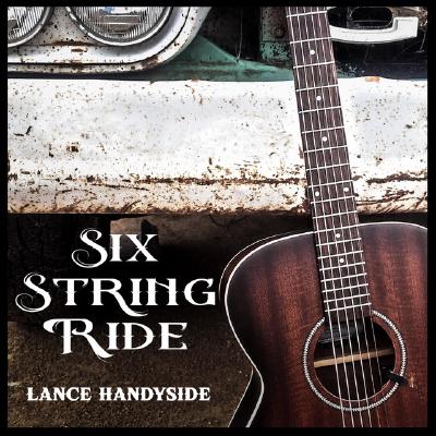 Six String Ride — Lance Handyside